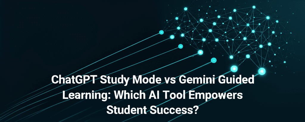 ChatGPT Study Mode vs Gemini Guided Learning: Which AI Tool Empowers Student Success?